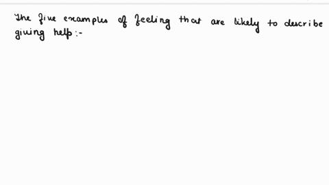 five-examples-of-feeling-that-are-likely-to-describe-giving-help
