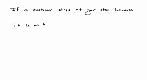 if-a-customer-shops-at-your-store-because-it-is-on-his-way-home-from-work-which-utility-is-involved-a-time-b-form-c-place-d-possession-37603