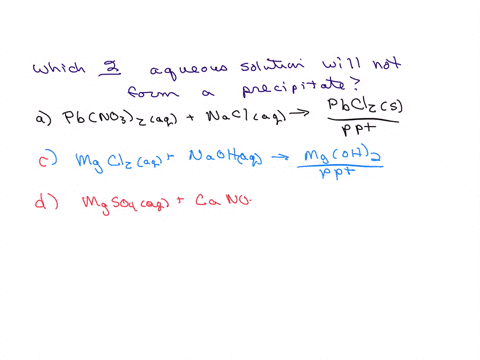 which-of-the-following-two-aqueous-solutions-when-mixed-will-not-result-in-a-precipitate-a-lead-nitrate-and-sodium-chloride-b-all-of-the-solutions-will-result-in-a-precipitate-c-magnesium-ch-12072
