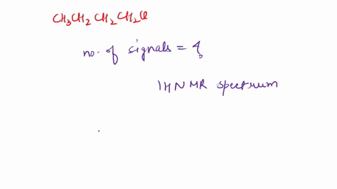 how-many-signals-would-you-expect-to-see-in-the-1h-nmr-spectrum-of-the-following-compound-ch3ch2ch2ch2cl-11743