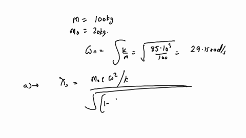 problem-3-30-pts-a-machine-of-100-kg-mass-has-a-20-kg-rotor-with-05-mm-eccentricity-the-mounting-springs-have-k-85-knm-and-the-damping-c-is-negligible-the-operating-speed-is-600-rpm-and-the-55322