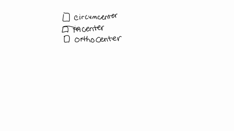 which-point-of-concurrency-is-not-always-inside-a-triangle-check-all-that-apply-a-circumcenter-b-incenter-c-orthocenter-d-centroid-48302