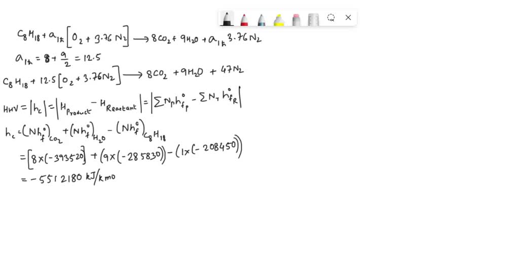 SOLVED: 15-52 Calculate the HHV (kJ/kg) and LHV (kJ/kg) of gaseous n ...