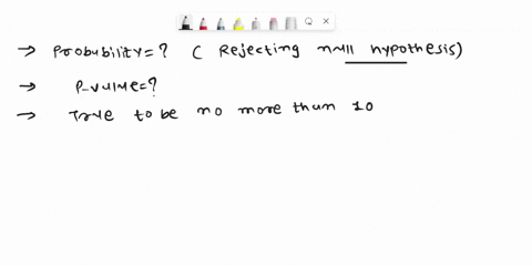 if-we-want-the-probability-of-rejecting-the-null-hypothesis-when-it-is-true-to-be-no-more-than-10then-a-p-value-of-13-would-lead-us-to-reject-the-null-hypothesis-41557