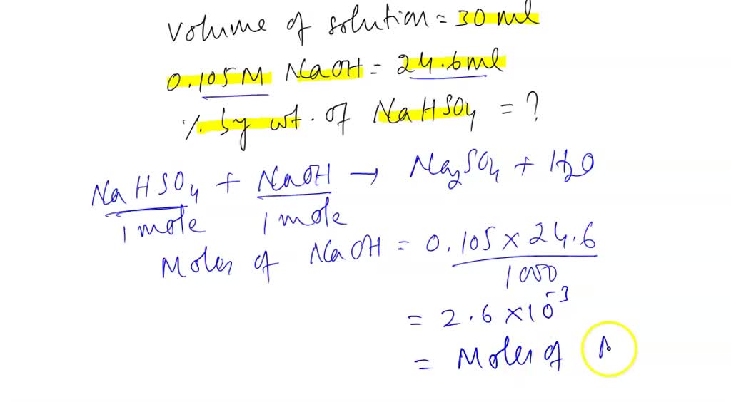 SOLVED: A certain toilet cleaner uses NaHSO4 as its active ingredient. In  an analysis, 0.500 g of the cleaner was dissolved in 30.0 mL of distilled  water and required 24.60 mL of