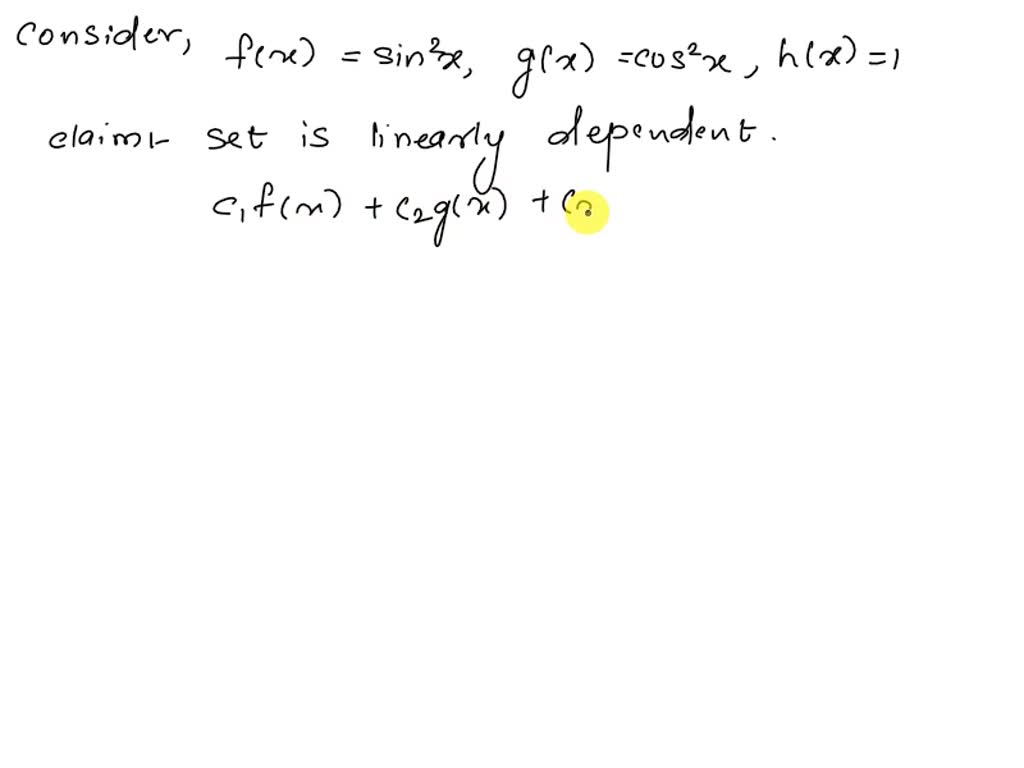 SOLVED Show That 1 Sin 2 X Cos 2 X Are Linearly Dependent solved-show-that-1-sin-2-x-cos-2-x-are-linearly-dependent