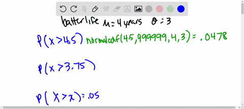 an-expensive-watch-is-powered-by-a-3-volt-lithium-battery-expected-to-last-four-years-suppose-the-life-of-the-battery-has-a-standard-deviation-of-03-year-and-is-normally-distributed-a-determ-68809