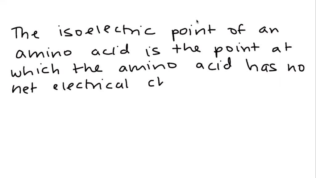 SOLVED Amino acids have isoelectric point