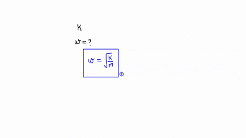 use-your-value-of-k-to-calculate-the-angular-frequency-of-the-oscillator-in-radianssecond-report-your-answer-to-two-significant-figures-you-may-need-to-look-up-the-equation-in-either-the-lab-02643