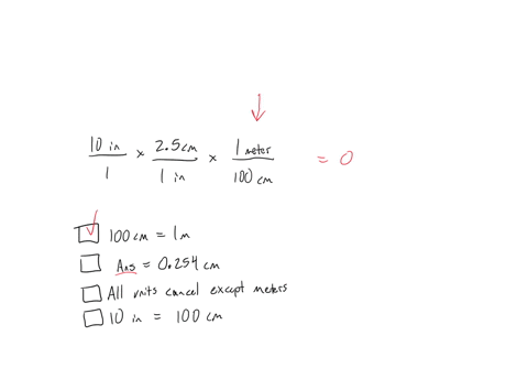 shown-below-choose-all-that-apply-which-of-the-following-is-true-about-the-following-unit-conversion-100-inches-25-cm-incn-1-meter-100-cm-your-answer-100-cm-meter-the-answer-is-0254-cm-all-u-27145
