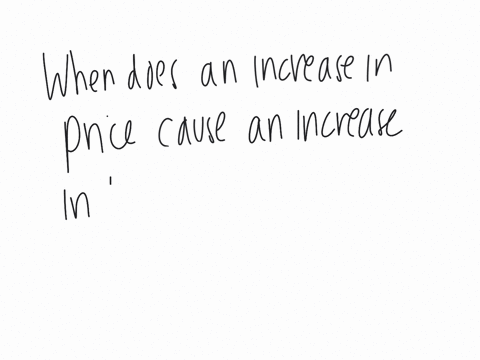 when-does-an-increase-in-price-cause-an-increase-in-total-revenue