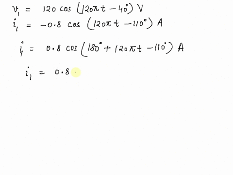 find-the-angle-by-which-i1-lags-v1-if-v1-120-cos-120t-40-v-and-i1-08-cos-120t-110-a-30637