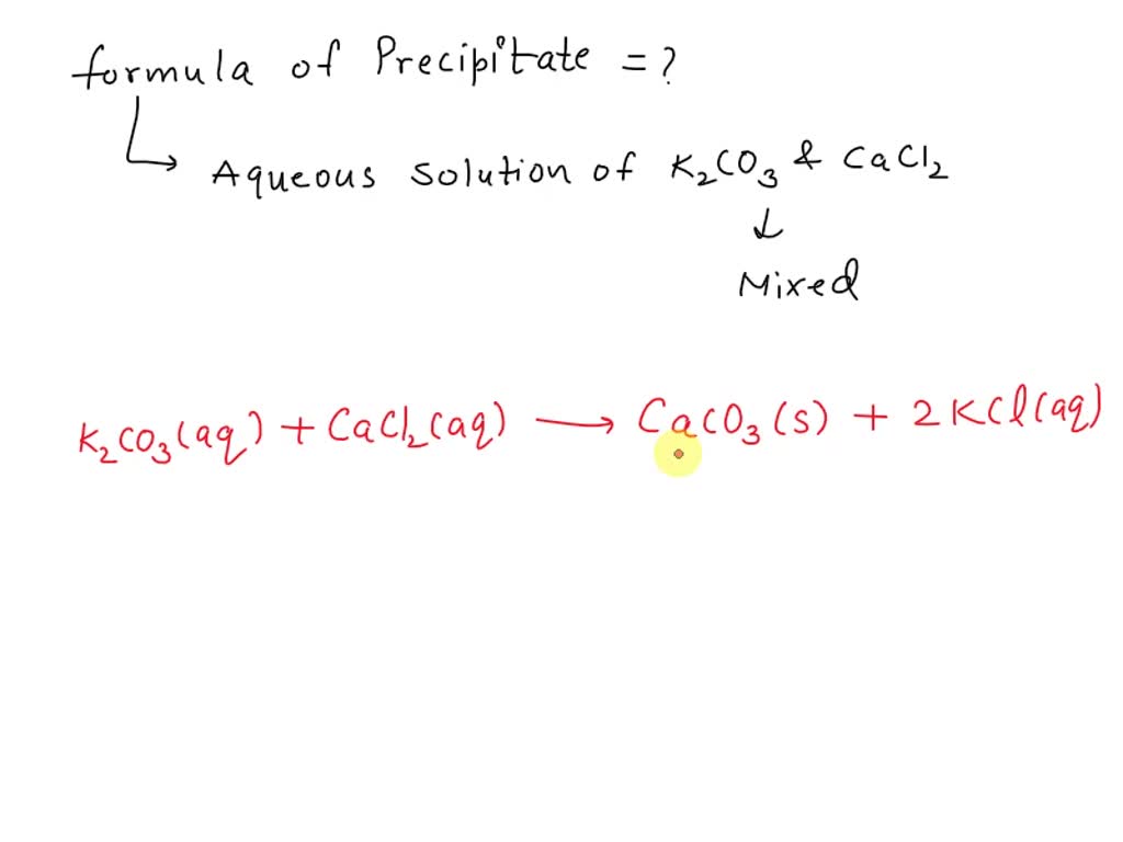 Solved When Aqueous Solutions Of K2co3 And Cacl2 Are Mixed What Is