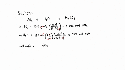 sulfur-trioxide-dissolves-in-water-producing-h2so4-how-much-sulfuric-acid-can-be-produced-from-131-ml-of-water-d-100-gml-and-237-g-of-so3-how-much-of-the-reagent-in-excess-is-left-over-24576