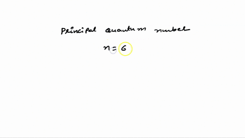 if-an-electron-has-a-principal-quantum-number-n-of-6-and-an-angular-momentum-quantum-number-l-of-2-the-subshell-designation-is-64602