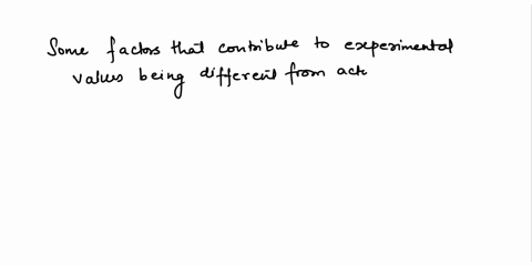 compare-the-expected-values-theoretical-and-the-observed-values-experimental-give-one-reason-to-explain-the-eventual-discrepancy-10-74947