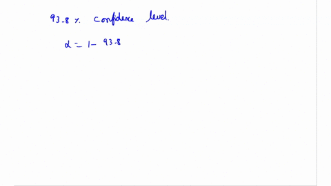what-is-the-z-value-for-a-938-confidence-interval-estimation-154-164-187-196-at-95-confidence-how-large-a-sample-should-be-taken-to-obtain-a-margin-of-error-of-008-for-the-estimation-of-a-po-66428