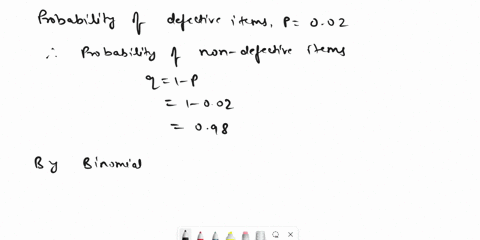 question-s-if-2-of-the-itcms-of-factory-are-defective-the-items-are-packed-in-boxes-of-100-pieces-using-binomial-and-poisson-distributions-find-the-probability-that-there-will-be-two-defecti-13874