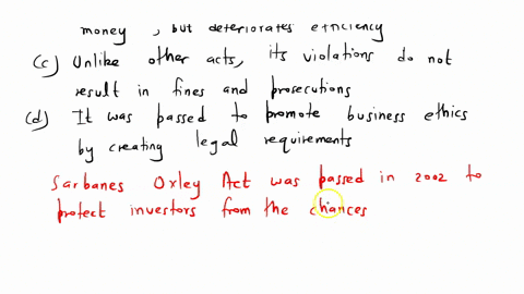 identify-the-statement-that-accurately-describes-the-sarbanes-oxley-act-a-a-it-requires-business-to-have-only-company-insiders-as-board-directors-a-b-complying-with-the-act-saves-time-and-mo-52186
