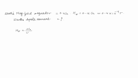 the-earths-magnetic-field-at-the-equator-is-approximatly-04g-estimate-earths-dipole-moment