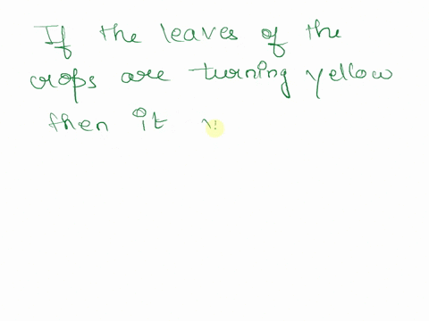 1-a-farmer-is-experiencing-a-problem-in-growing-his-crops-most-of-the-leaves-of-thecrops-are-turning-yellow-which-of-the-following-will-likely-result-from-the-yellowing-ofthe-leaves-of-the-c-52663