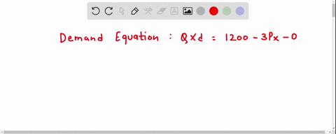 the-demand-curve-for-a-product-is-given-by-qxd-1200-3px-01pz-where-pz-300a-what-is-the-own-price-elasticity-of-demand-when-px-140-is-demand-elastic-or-inelastic-at-this-price-what-would-happ-27052