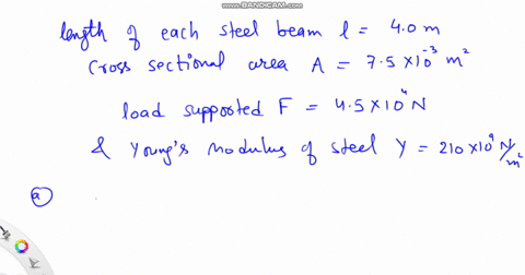 steel-beams-are-used-for-load-bearing-supports-in-a-building-each-beam-is-40-m-long-with-a-cross-sectional-area-of-75-10-3-m2-and-supports-a-load-of-45-104-n-youngs-modulus-for-steel-is-210-83662