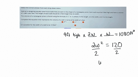 select-the-correct-answer-from-each-drop-down-menu_-gabriel-i5-designing-equally-sized-horse-stalls-that-are-each-in-the-shape-of-a-rectangular-prism-each-stall-must-be-9-feet-high-and-have-36947