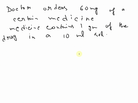 the-doctor-orders-60-mg-of-a-certain-medication-the-vials-of-this-medication-contain-1-gram-of-the-d