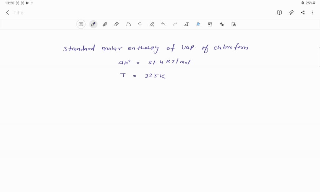 SOLVED Calculate the standard entropy of condensation of chloroform