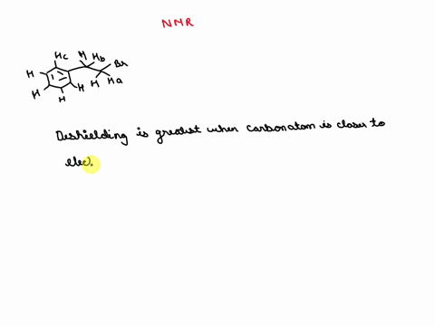 which-proton-appears-most-downfield-in-the-nmr-spectrum-below-and-why-hc-h-hb-h-br-h-ha-h-h-h-a-ha-deshielding-effect-by-br-b-hb-deshielding-effect-by-br-c-hb-shielding-effect-by-br-d-hc-des-20348