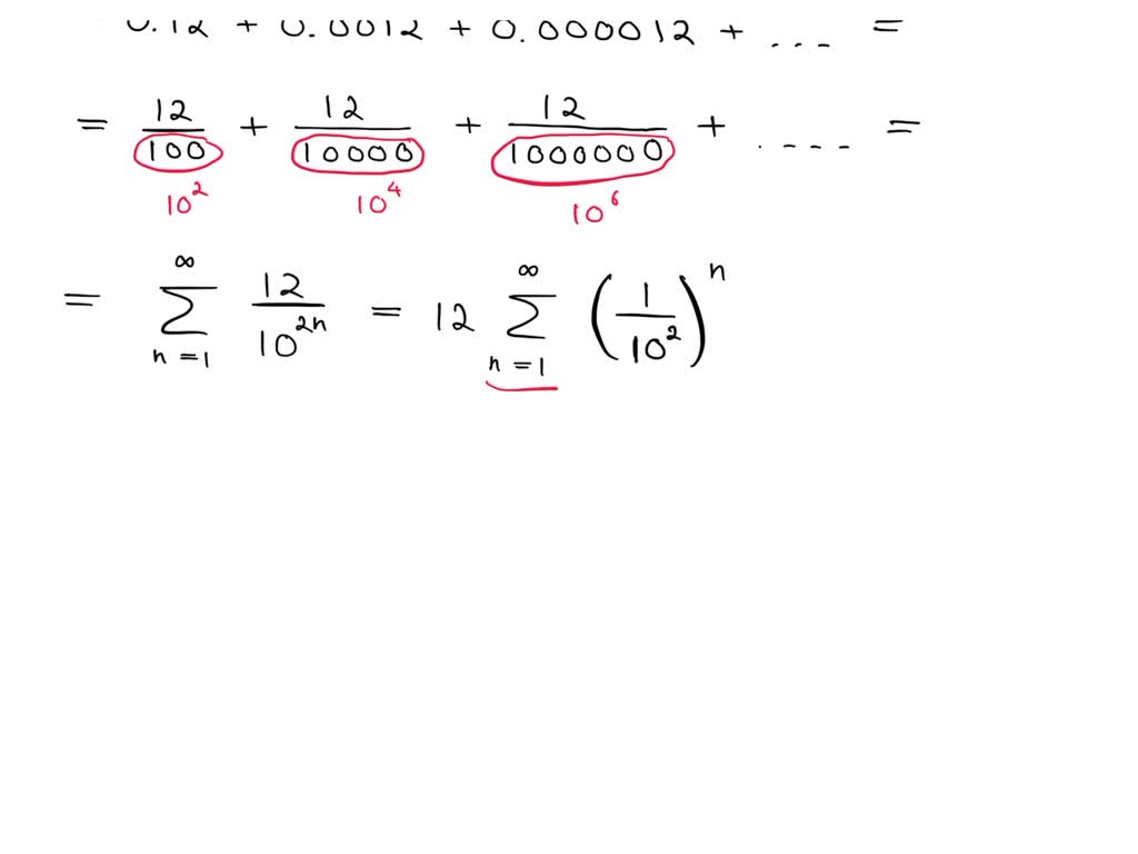 SOLVED: The repeating decimal 0.12121212 . . . can be thought of as an ...