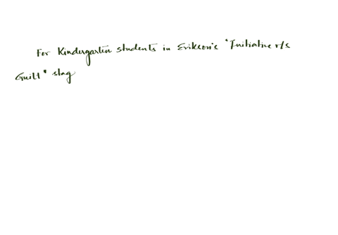 specify-a-specific-age-or-grade-level-at-which-you-might-teach-or-provide-child-care-identify-the-psychosocial-stage-that-from-erik-eriksons-perspective-youngsters-are-apt-to-be-in-discuss-t-48682