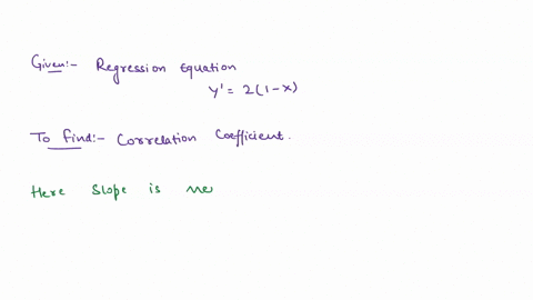 for-the-regression-equation-y-21-x-the-correlation-coefficient-is-which-of-the-following-best-completes-the-statement-83062