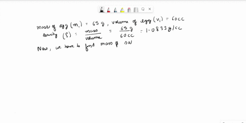 mass-of-egg-is-65g-and-volume-is-60ccthe-mass-of-salt-dissolved-in-100cc-of-water-so-that-egg-just-float-in-water-is-64824