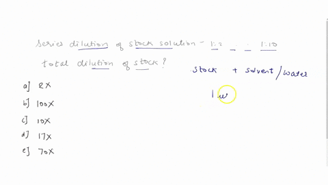 you-make-the-following-dilution-series-of-a-stock-solution-12-15-110-what-is-the-total-dilution-of-the-stock-o2x-10ox-o1ox-o17x-70x-68429