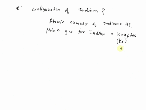 the-ground-state-electron-configuration-for-an-atom-of-indium-is-a-arj4s23d104p1-0tb-kr5s25p64d5-kr5s24p64d5-kr5s24d-1o5p-1-arj4s24p63d5-12665