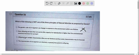 question-56-15-pts-which-of-the-following-is-not-one-of-the-three-principles-of-natural-selection-as-proposed-by-darwin-the-benetic-code-ofan-organismn-can-change-response-t0-the-environment-74923