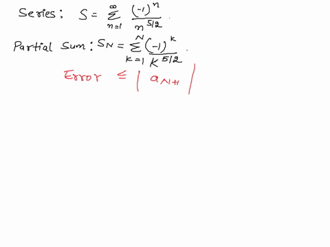 find-ihe-smallest-value-n-for-which-the-alternating-series-estimation-theorem-guarantees-that-the-error-rnl-s-snl-of-approximating-ihe-allernaling-series-4n-8-2-n52-by-ihe-partial-sum-1k-sn-55143