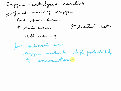 for-enzyme-catalyzed-reactions-with-a-fixed-amount-of-enzyme-at-very-low-concentrations-of-substrate-an-increase-in-the-substrate-concentration-leads-to-a-corresponding-increase-in-the-react-83492