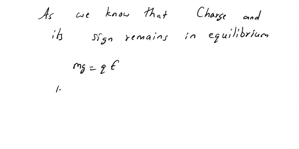 SOLVED: A. What must the charge (sign and magnitude) of a 1.47-g ...