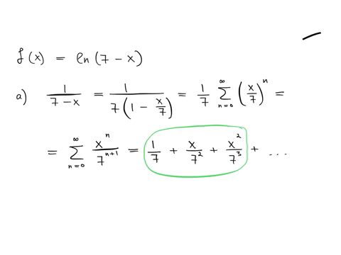 follow-the-steps-below-to-find-a-power-series-representation-for-the-function-fxln-7-x-a-a-power-series-for-frac17-xsquareldots-first-3-non-zero-terms-b-observe-that-ln-7-xint-square-d-x-c-the-functio