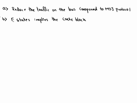 no-other-information-is-needed-question-210-points-ahow-does-adding-the-e-state-go-from-msi-to-mesiimpact-the-amount-of-traffic-on-b-in-the-same-system-for-the-same-cache-blockwhy-cant-two-c-97002
