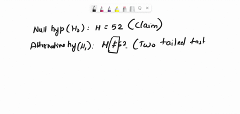 consider-a-null-hypothesis-stating-that-the-population-mean-is-equal-to-52-with-the-research-hypothesis-that-the-population-mean-isnt-equal-to-52-assume-youve-collected-38-sample-data-from-w-30905