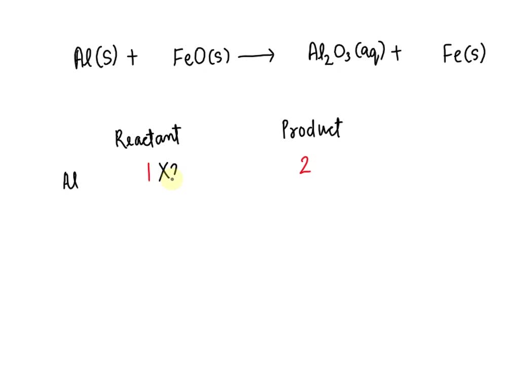 SOLVED Aluminum metal reacts with aqueous iron(II) oxide to form