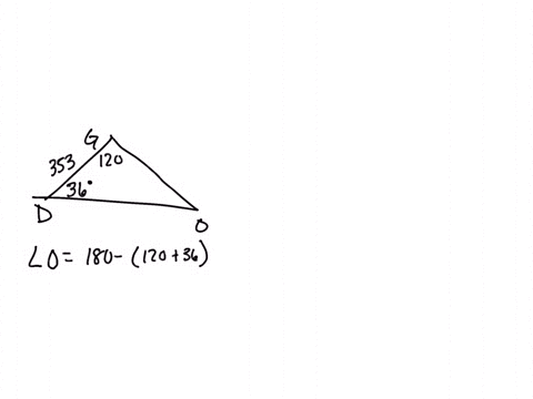 in-agod-where-_-g-is-120-the-side-opposite-0-is-353-in-and-d-is-36-what-are-the-measures-of-the-unknown-parts-of-the-triangle-75278