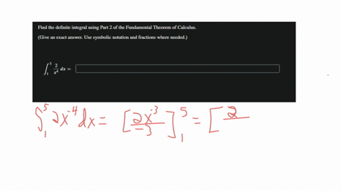 find-the-definite-integral-using-part-2-of-the-fundamental-theorem-of-calculus-give-an-exact-answer-use-symbolic-notation-and-fractions-where-needed