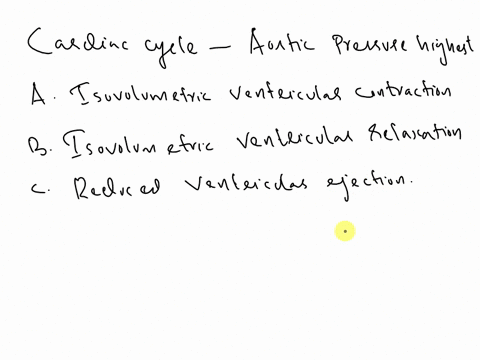during-which-phase-of-the-cardiac-cycle-is-aortic-pressure-highest-isovolumetric-ventricular-contraction-isovolumetric-ventricular-relaxation-reduced-ventricular-ejection-atrial-systole-rapi-16465