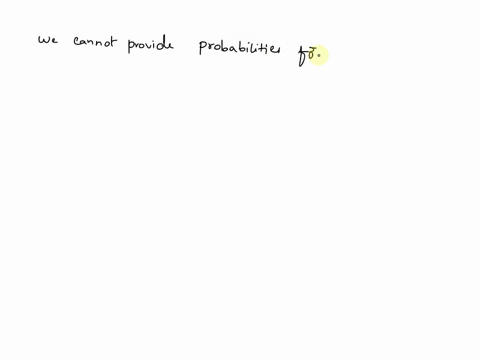 which-of-the-following-values-cannot-be-probabilities-008-53-047-35-151-2-1-0-select-all-the-values-that-cannot-be-probabilities-a-008-b-151-c-0-d-3-35-e-1-f-047-g-5-3-oh-2-which-of-the-foll-34475