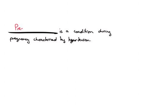 is-a-condition-during-pregnancy-characterized-by-hypertension